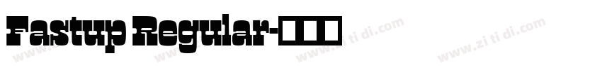 Fastup Regular字体转换